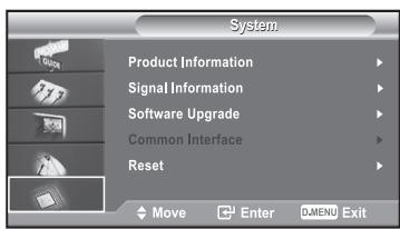 System Product Information Signal Information Software Upgrade Common Interface Reset Move Enter O.MENU Exit