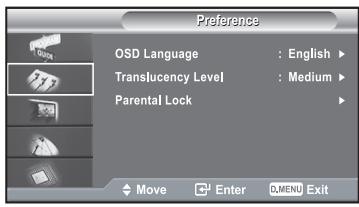 Preference OSD Language : English ▶ Translucency Level : Medium ▶ Parental Lock ▶ Move Enter O.MENU Exit