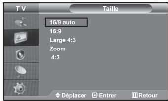 T V Taille 16/9 auto 16:9 Large 4:3 Zoom 4:3 Déplacer Entrer Retour