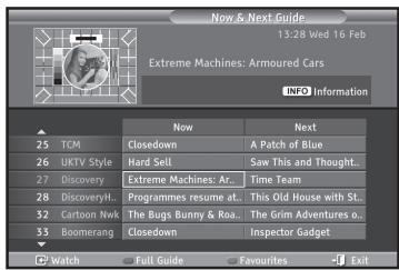 Now & Next Guide 13:28 Wed 16 Feb Extreme Machines: Armoured Cars INFO Information 25 TCM 26 UKTV Style 27 Discovery 28 DiscoveryH... 32 Cartoon Nwk 33 Boomerang Now Closedown Hard Set Extreme Machines: Ar... Programmes resume at... The Bugs Bunny & Roa... Closedown Next A Patch of Blue Saw This and Thought... Time Team This Old House with SL... The Grim Adventures o... Inspector Gadget Watch Full Guide Favourites Exit