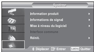 Système Information produit Informations de signal Mise à niveau du logiciel Interface commune Réinit. Déplacer Entrer QMENU Quitter