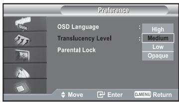 Preference OSD Language : High Translucency Level : Medium Parental Lock : Low Opaque Move Enter DMENU Return