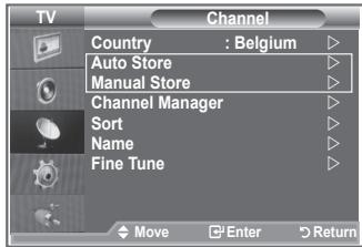 TV Channel Country : Belgium Auto Store Manual Store Channel Manager Sort Name Fine Tune Move Enter Return