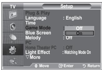 TV Setup Plug & Play Language : English Time Game Mode : Off Blue Screen : On Melody : Off PC Home Theater PC : Off Light Effect : Watching Mode On More Move Enter Return