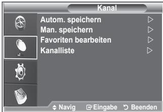 Kanal Autom. speichern Man. speichern Favorite bearbeiten Kanalliste Navig Eingabe Beenden