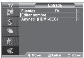 TV Entrada Fuentes : TV Editar nombre Anynet+ (HDMI-CEC) Mover Entrar Volver