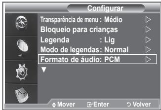 Configurar Transparência de menu : Médio Bloqueio para crianças Legenda : Lig Modo de legendas: Normal Formato de áudio: PCM Mover Enter Volver