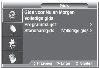 Gids Gids voor Nu en Morgen Volledige gids Programmalijst Standaardgids :Volledige gids> Przeniés Enter Sluiten
