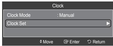 Clock Clock Mode : Manual Clock Set Move Enter Return