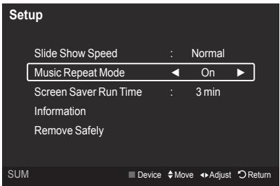 Setup Slide Show Speed : Normal Music Repeat Mode On Screen Saver Run Time : 3 min Information Remove Safely SUM Device Move Adjust Return