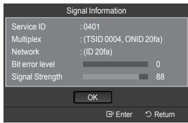 Signal Information Service ID : 0401 Multiplex : (TSID 0004, ONID 20fa) Network : (ID 20fa) Bit error level 0 Signal Strength 88 OK Enter Return