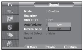 TV Sound Mode : Custom Equalizer SRS TSXT : Off Auto Volume : Off Internal Mute : On Sound Select : Main Reset Move Enter Return