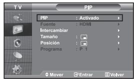 T V PIP PIP : Activado Fuente : HDMI Intercambiar Tamaño : Posición : Programa : P 1 Mover □ Entran □ Volver