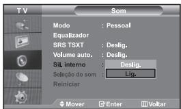 TV SOM Modo : Pessoal Equalizador SRS TSXT : Deslig. Volume auto. : Deslig. Sil interno : Destig. Seleção do som : Lig. Reiniciar Mover Enter Voltar