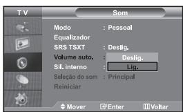 TV SOM Modo : Pessoal Equalizador SRS TSXT : Deslig. Volume auto. : Deslig. SII. Interno : Liq. Seleção do som : Principal Reiniciar Mover Enter Voltar