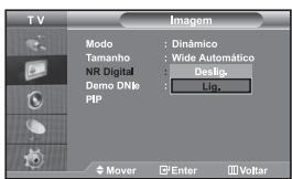 TV Imagem Modo : Dinâmico Tamanho : Wide Automático NR Digital : Desfig. Demo DNJe : Liq. PIP Mover Enter Voltar