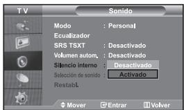 TV Sono Modo : Personal Ecuualizador SRS TSXT : Desactivado Volumen autom. : Desactivado Silencio interno : Desactivado Selección de sonido : Activado RestabL Mover Entrar Volver