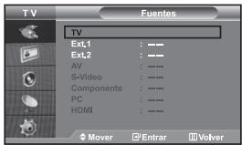 TV Fuentes TV Ext1 : — Ext2 : — AV : — S-Video : — Componente : — PC : — HDMI : — Mover Enrar Volver