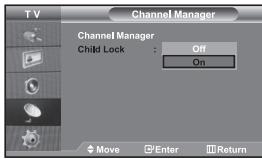 TV Channel Manager Channel Manager Child Lock : Off On Move Enter Return
