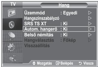 TV Hang Üzemmód : Egyedi Hangszínszabályzó SRS TS XT : Ki Autom. hangerő : Ki Belső némítás : Ki Hangválasztás : Főkép Visszaállítás Mozgatás □ Belépés □ Vissza