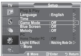 TV Setup Plug & Play Language : English Time Game Mode : Off Blue Screen : Off Melody : Off PC Home Theater PC : Off Light Effect : Watching Mode On More Move Enter Return