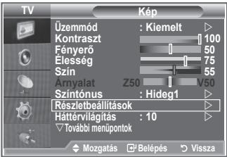 TV Kép Üzemmód : Kiemelt Kontraszt 100 Fényerő 50 Elesség 75 Szín 55 Arnyalat Z50 V50 Szintónus : Hideg1 Részletbeállítások Hátérvilágítás : 10 További menúpontok Mozgatás □ Belépés ▷ Vissza