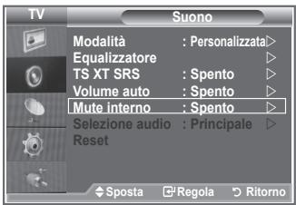 TV Suono Modalità : Personalizzata Equalizzatore TS XT SRS : Spento Volume auto : Spento Mute interno : Spento Selezione audio : Principale Reset Sposta Regola Ritorno