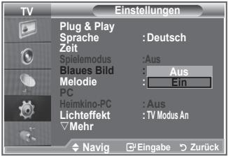 TV Einstellungen Plug & Play Sprache : Deutsch Zeit Spielemodus : Aus Blaues Bild : Aus Melodie : Ein PC Heimkino-PC : Aus Lichteffekt : TV Modus An Mehr Navig Eingabe Zurück