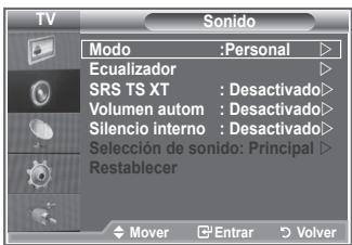 TV Sonido Modo :Personal Ecualizador SRS TS XT : Desactivado Volumen autom : Desactivado Silencio interno : Desactivado Selección de sonido: Principal Restablecer Mover Enrar Volver