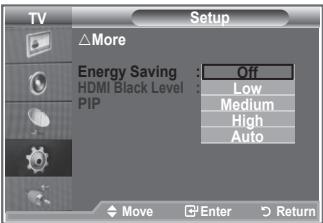 TV Setup △More Energy Saving HDMI Black Level PIP Off Low Medium High Auto Move Enter Return