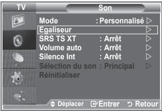 TV Son Mode : Personnalisé ▶ Egaliseur ▶ SRS TS XT : Arrêt ▶ Volume auto : Arrêt ▶ Silence Int : Arrêt ▶ Sélection du son : Principal ▶ Réinitialiser ▶ Déplacer □ Entrer ▽ Retour