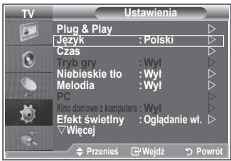 TV Ustawienia Plug & Play Język : Polski Czas Tryb gry : Wył Niebieskie tło : Wył Melodia : Wył PC Kino domowe z komputera : Wył Efekt świetlny : Oglądanie wł. Wiecej Przenies ⬇Wejdź ⬇Powrót