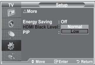 TV Setup △More Energy Saving : Off HDMI Black Level: Normal PIP : Low Move Enter Return