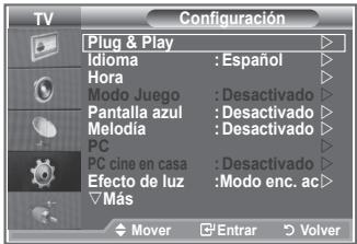 TV Configuración Plug & Play Idioma : Español Hora Modo Juego : Desactivado Pantalla azul : Desactivado Melodia : Desactivado PC PC cine en casa : Desactivado Efecto de luz : Modo enc. ac Más Mover Entrar Volver