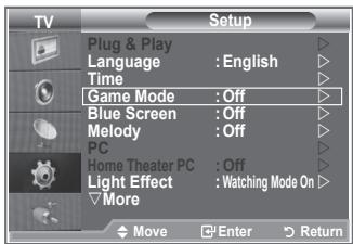 TV Setup Plug & Play Language : English Time Game Mode : Off Blue Screen : Off Melody : Off PC Home Theater PC : Off Light Effect : Watching Mode On More Move Enter Return