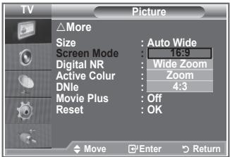 TV Picture △More Size : Auto Wide Screen Mode : 16:9 Digital NR : Wide Zoom Active Color : Zoom DNle : 4:3 Movie Plus : Off Reset : OK Move Enter Return