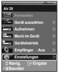 Air 28 Fernsehen Gerät auswählen Aufnehmen Menü im Gerät Gerätebetrieb Empfänger : Aus Einstellungen Navig. Eingabe Beenden