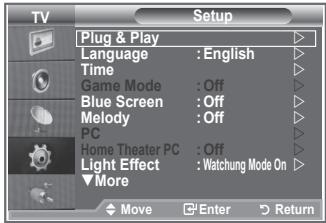 TV Setup Plug & Play Language : English Time Game Mode : Off Blue Screen : Off Melody : Off PC Home Theater PC : Off Light Effect : Watchung Mode On ▼More Move Enter Return