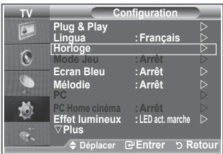 TV Configuration Plug & Play Lingua : Français Horloge Mode Jeu : Arrêt Ecran Bleu : Arrêt Mélodie : Arrêt PC PC Home cinéma : Arrêt Effet lumineux : LED act. marche Plus Déplacer Enterr Retour