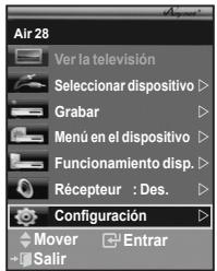 Air 28 Ver la televisión Seleccionar dispositivo ▶ Grabar ▶ Menú en el dispositivo ▶ Funcionamiento disp. ▶ Récepteur : Des. ▶ Configuración ▶ Mover Entrar Salir