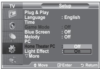 TV Setup Plug & Play Language : English Time Game Mode : Off Blue Screen : Off Melody : Off PC Home Theater PC : Off Light Effect : On More Move Enter Return