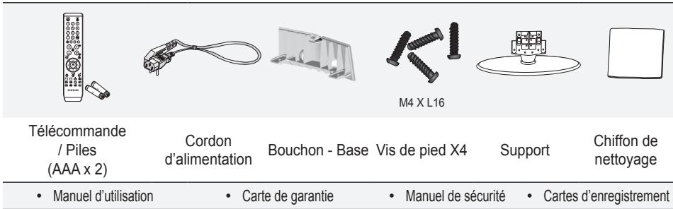 Télécommande / Piles (AAA x 2) Cordon d'alimentation Bouchon - Base Vis de pied X4 Support Chiffon de nettoyage • Manuel d'utilisation • Carte de garantie • Manuel de sécurité • Cartes d'enregistrement