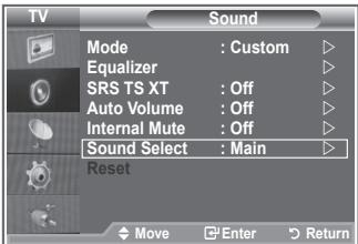 TV Sound Mode : Custom ▶ Equalizer ▶ SRS TS XT : Off ▶ Auto Volume : Off ▶ Internal Mute : Off ▶ Sound Select : Main ▶ Reset Move Enter Return