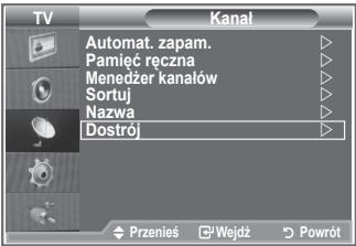 TV Kanal Automat. zapam. Pamięć ręczna Menedżer kanałów Sortuł Nazwa Dostrój Przeniels Wejdź Powrót