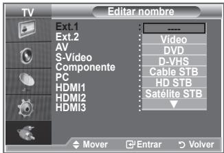 TV Ext.1 Ext.2 AV S-Video Componente PC HDMI1 HDMI2 HDMI3 Editor nombre Video DVD D-VHS Cable STB HD STB Satélite STB Mover Entrar Volver