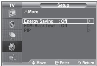 TV Setup More Energy Saving : Off HDMI Black Level : Off PIP Move Enter Return