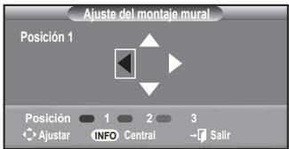 Ajuste del montaje mural Posición 1 Posición 1 2 3 Ajustar INFO Central - Salir