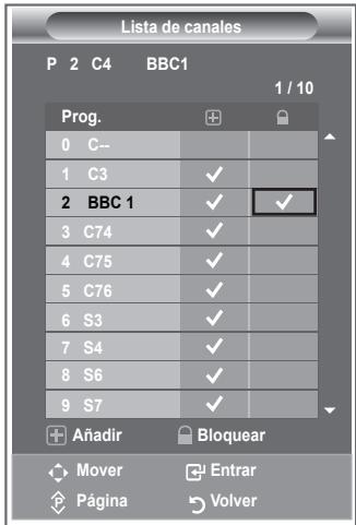 Lista de canales P 2 C4 BBC1 1 / 10 Prog. 0 C-- 1 C3 ✓ 2 BBC 1 ✓ ✓ 3 C74 ✓ 4 C75 ✓ 5 C76 ✓ 6 S3 ✓ 7 S4 ✓ 8 S6 ✓ 9 S7 ✓ Añadir Bloquear Mover Entrar Página Volver