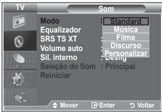 TV SOM Modo : Standard Equalizador : Música SRS TS XT : Filme Volume auto : Discurso Sil. interno : Personalizar Seleção do Som : Design Reiniciar : Principal Mover Enter Voltar