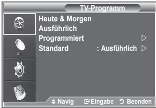 TV-Programm Heute & Morgen Ausführlich Programmiert Standard : Ausführlich Navig Eingabe Beenden